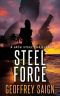 [Jack Steel 01] • Steel Force · A Jack Steel Action Mystery Thriller (A Jack Steel Thriller Series Book 1)